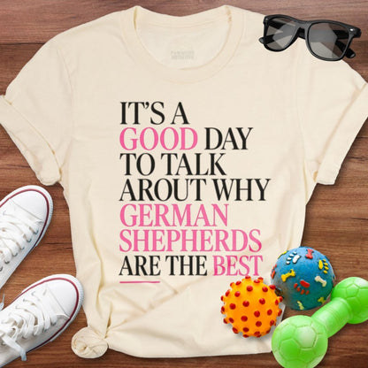 Good Day to Talk GSD Shirt - The Pawsitive Initiative