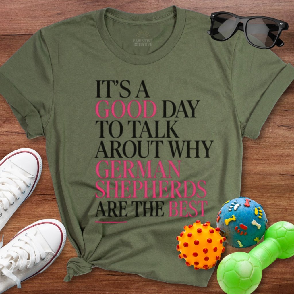 Good Day to Talk GSD Shirt - The Pawsitive Initiative