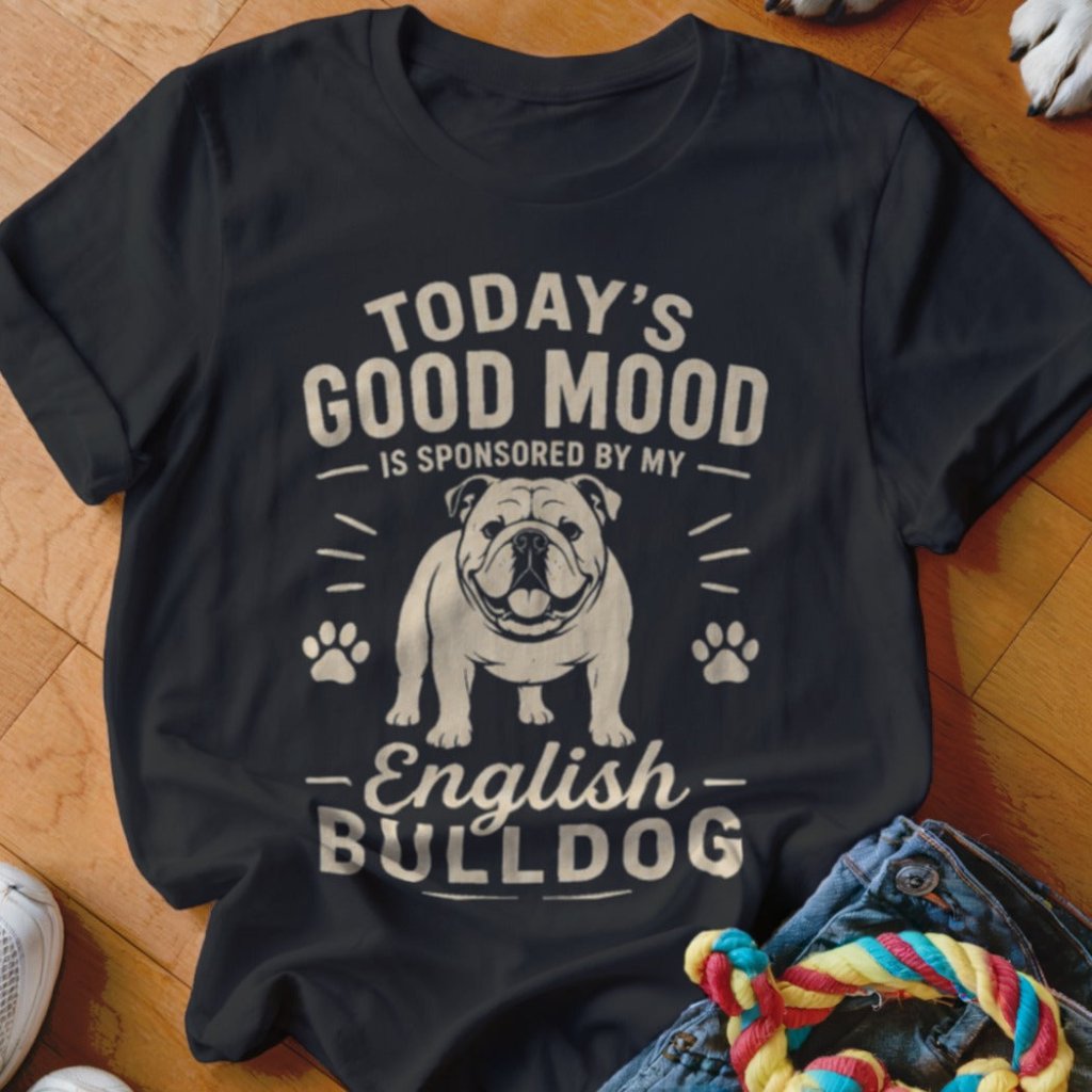 Good Mood English Bulldog Shirt - The Pawsitive Initiative