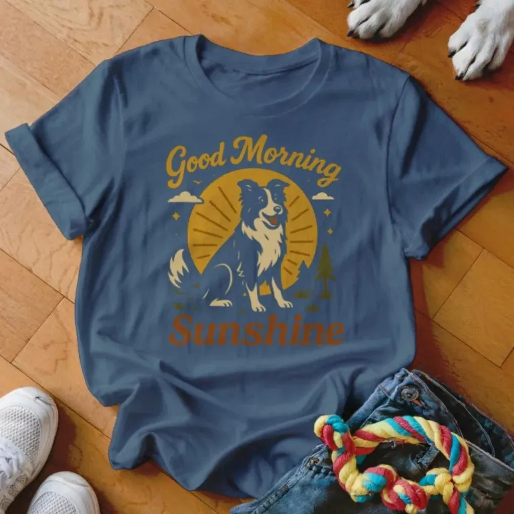 Good Morning Sunshine Collie Shirt - The Pawsitive Initiative