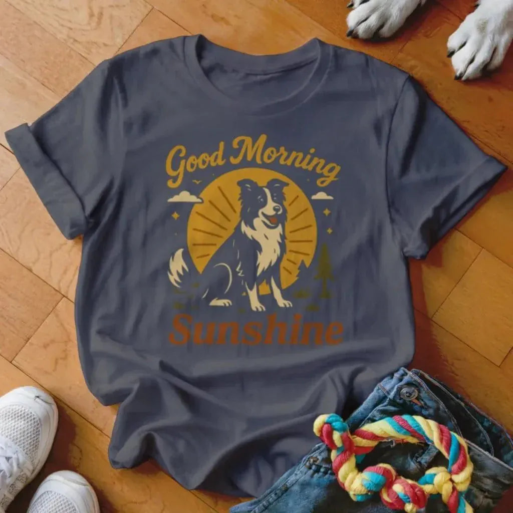 Good Morning Sunshine Collie Shirt - The Pawsitive Initiative