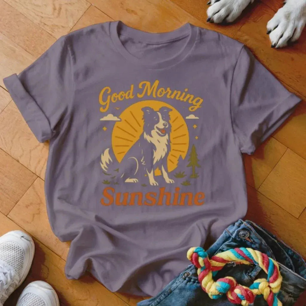 Good Morning Sunshine Collie Shirt - The Pawsitive Initiative