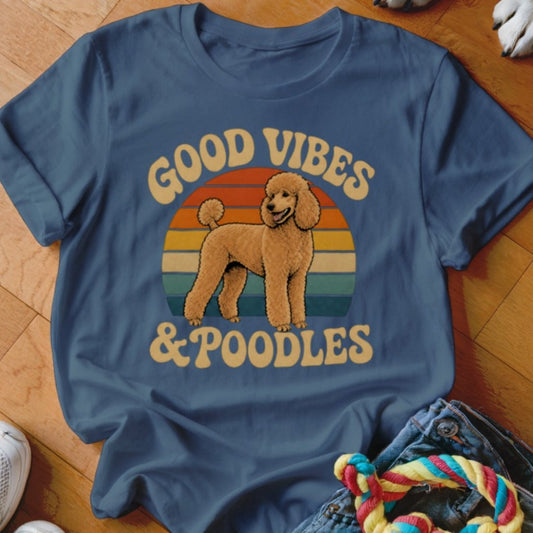 Good Vibes & Poodles Shirt - The Pawsitive Initiative