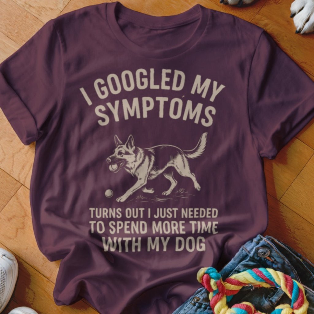 Googled My Symptoms Shirt - The Pawsitive Initiative