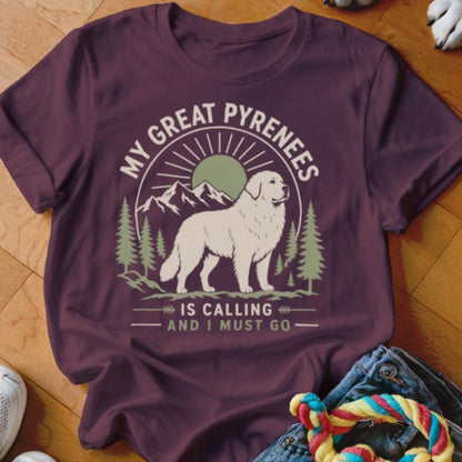 Great Pyrenees is Calling Shirt - The Pawsitive Initiative