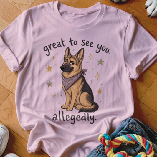 Great To See You Shirt - The Pawsitive Initiative