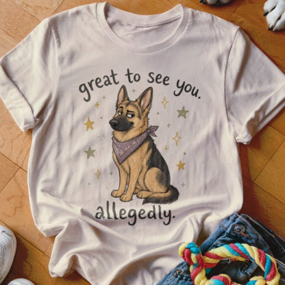 Great To See You Shirt - The Pawsitive Initiative