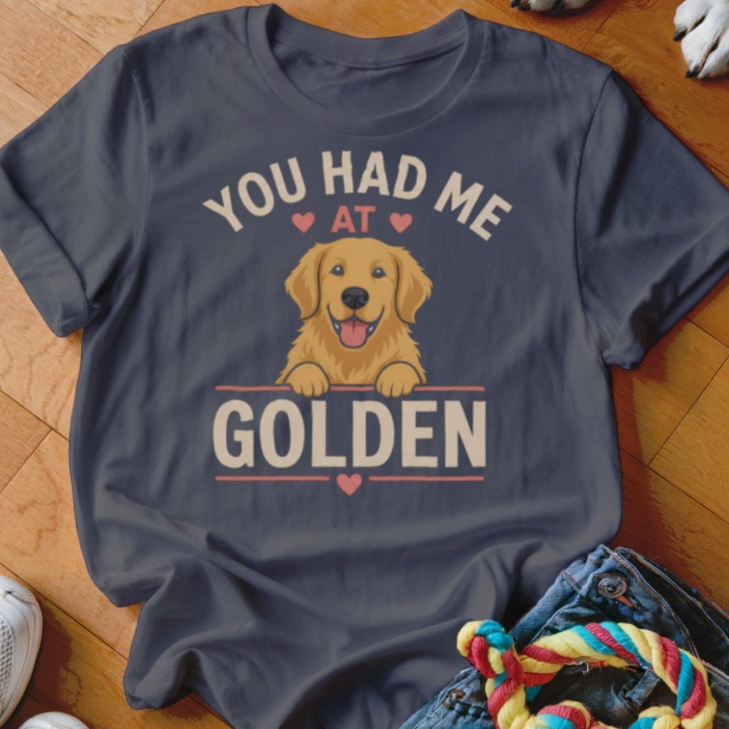 Had Me At Golden Shirt - The Pawsitive Initiative