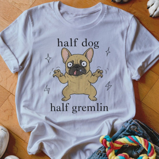 Half Dog Half Gremlin Shirt - The Pawsitive Initiative