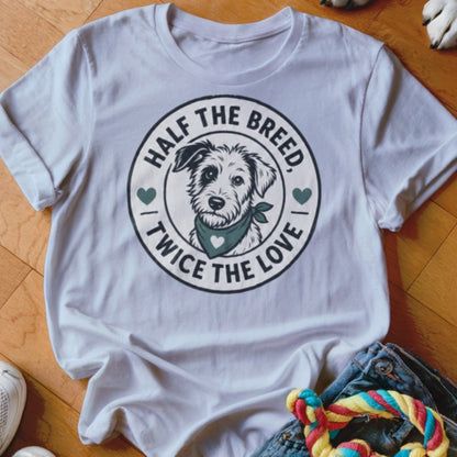 Half the Breed Twice the Love Shirt - The Pawsitive Initiative