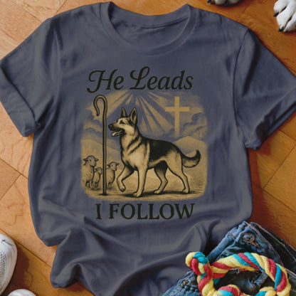 He Leads I Follow Shirt - The Pawsitive Initiative