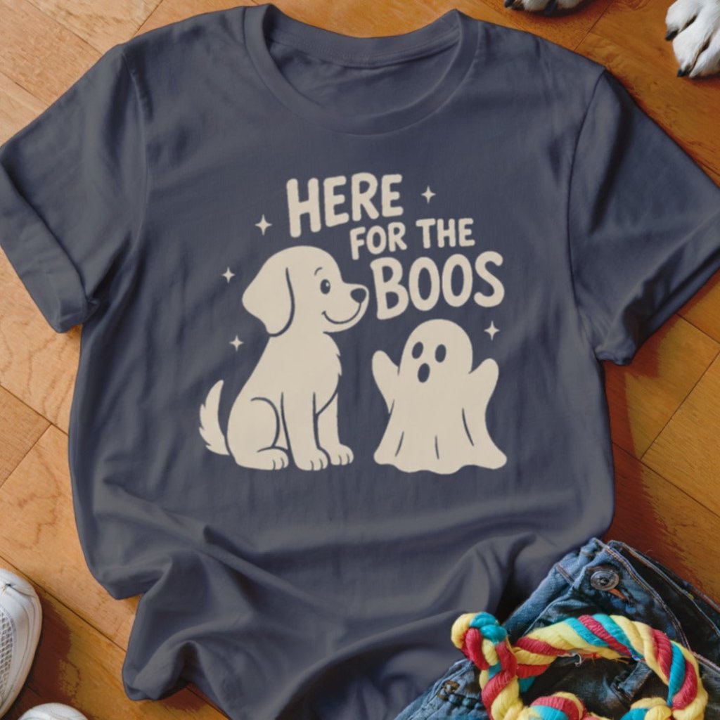Here For the Boos Shirt - The Pawsitive Initiative