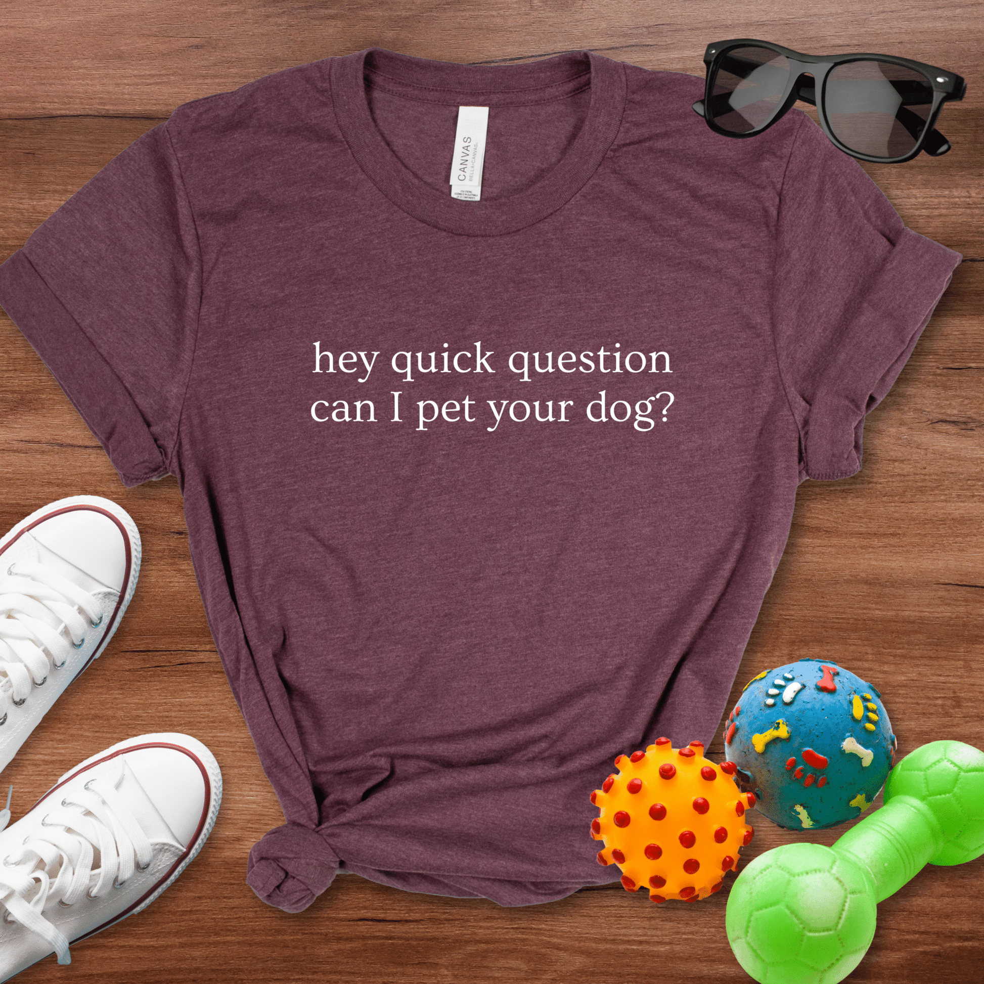 Hey Quick Question Shirt - The Pawsitive Initiative