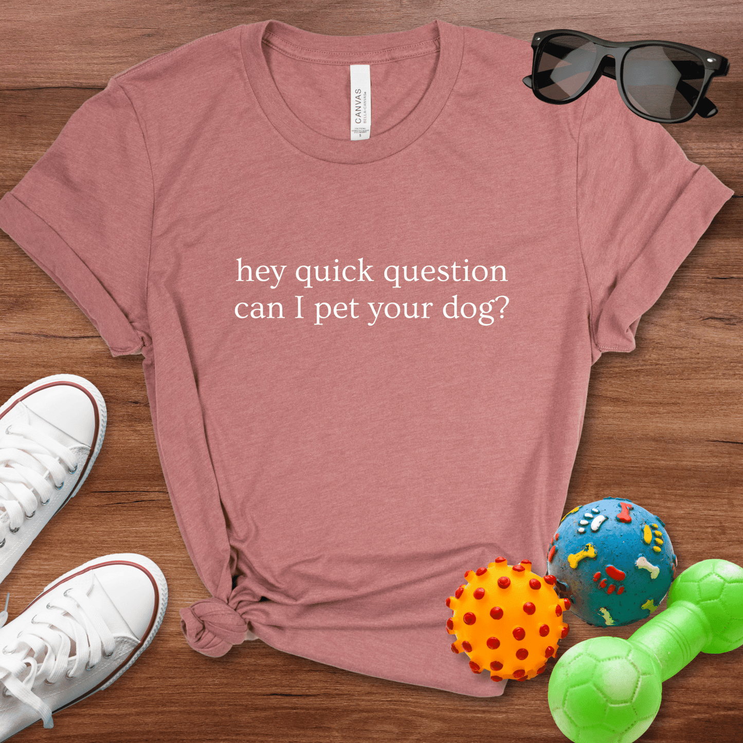 Hey Quick Question Shirt - The Pawsitive Initiative