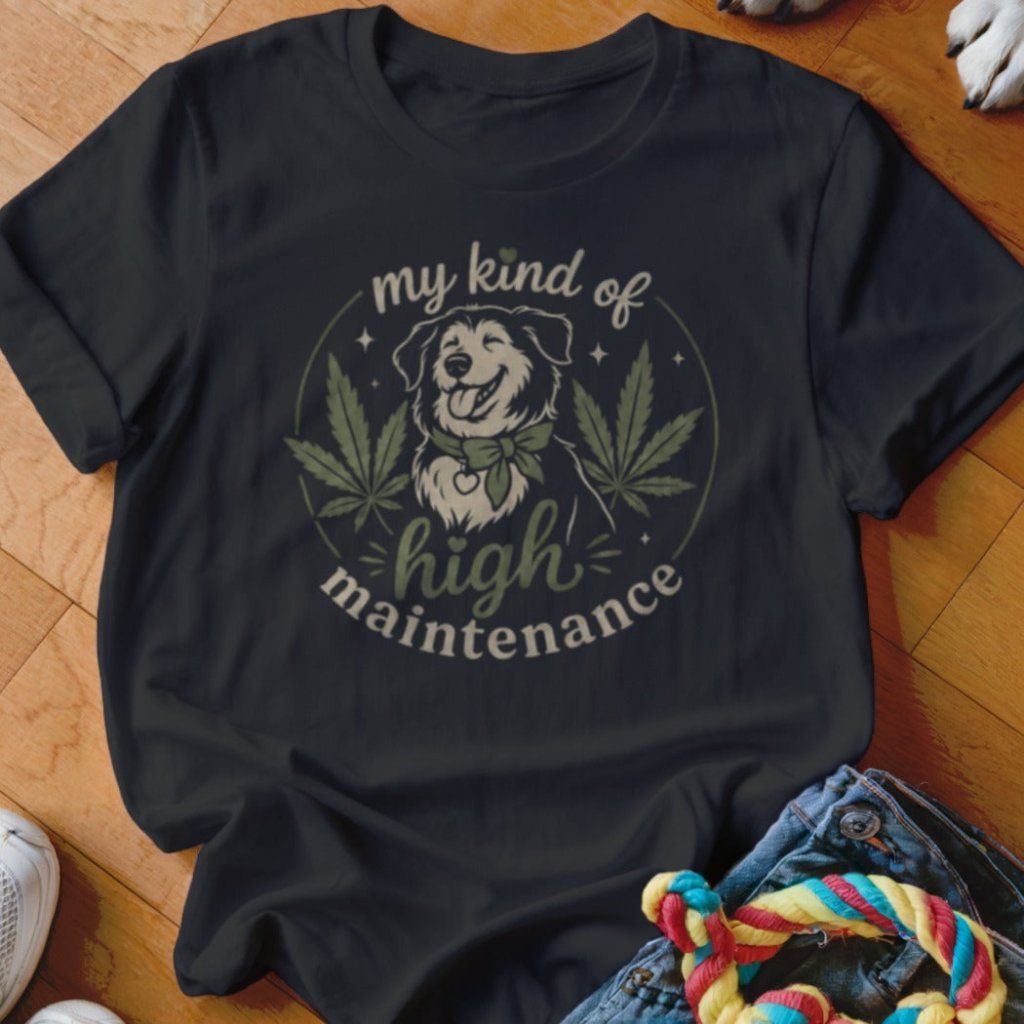 High Maintenance Shirt - The Pawsitive Initiative