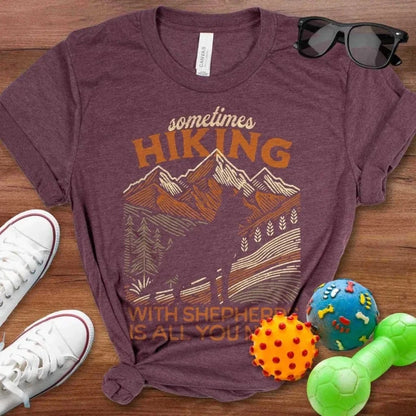 Hiking is All You Need Shirt - The Pawsitive Initiative