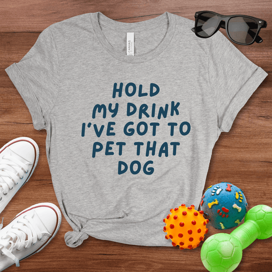 Hold My Drink Shirt - The Pawsitive Initiative