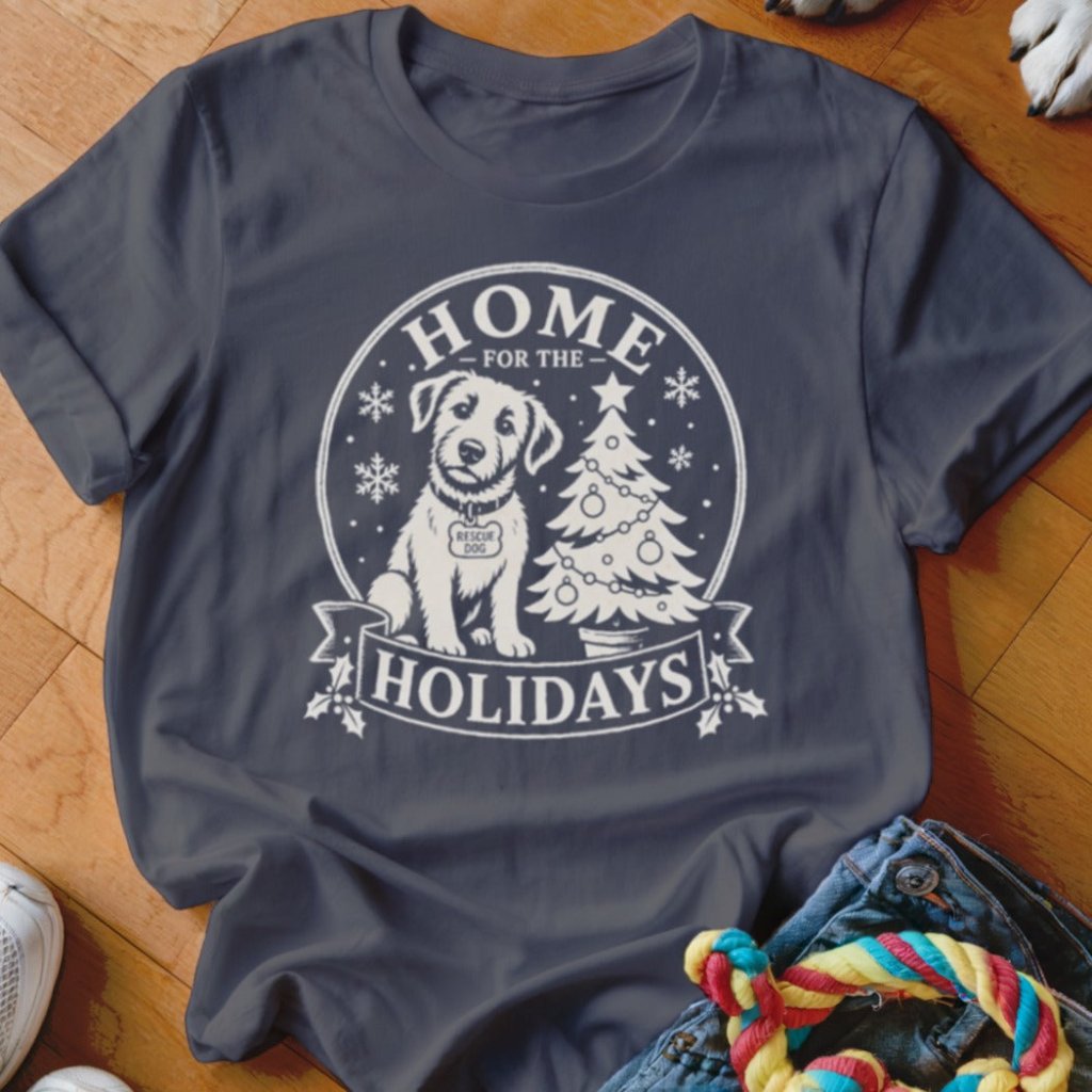 Home For The Holidays Shirt - The Pawsitive Initiative