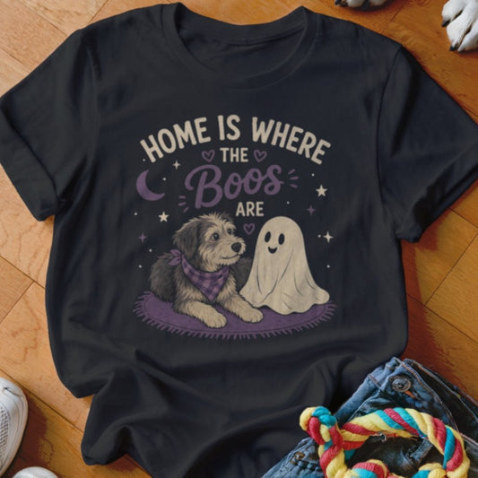 Home is Where the Boos Are Shirt - The Pawsitive Initiative