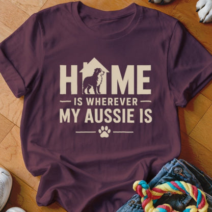 Home Is Wherever My Aussie Is Shirt - The Pawsitive Initiative