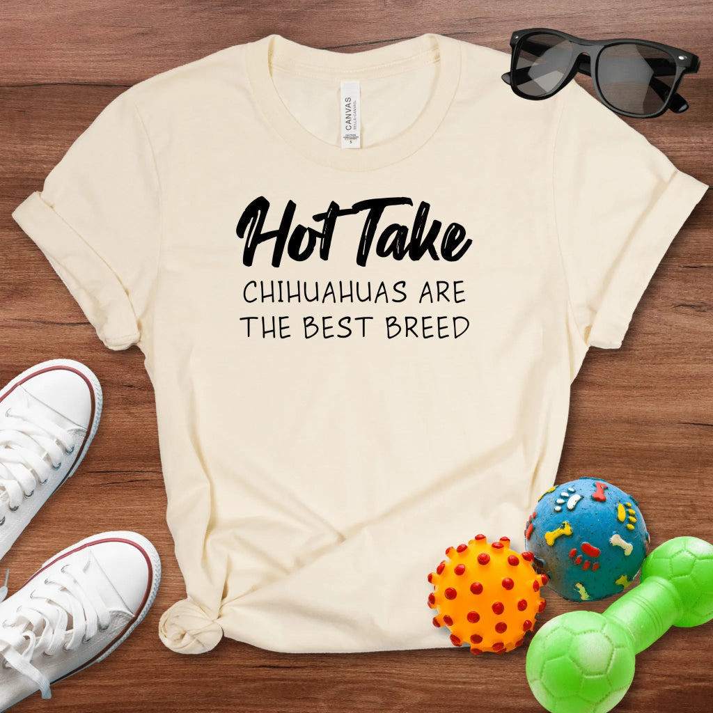 Hot Take Chihuahuas Shirt - The Pawsitive Initiative
