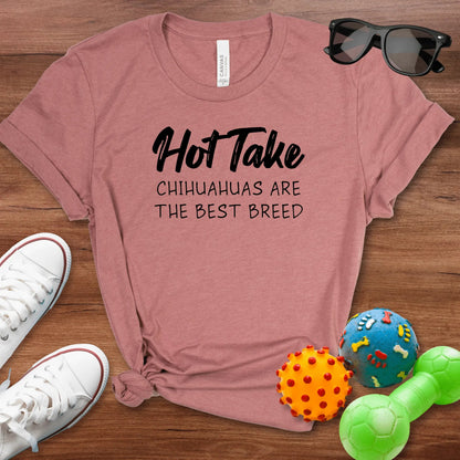 Hot Take Chihuahuas Shirt - The Pawsitive Initiative