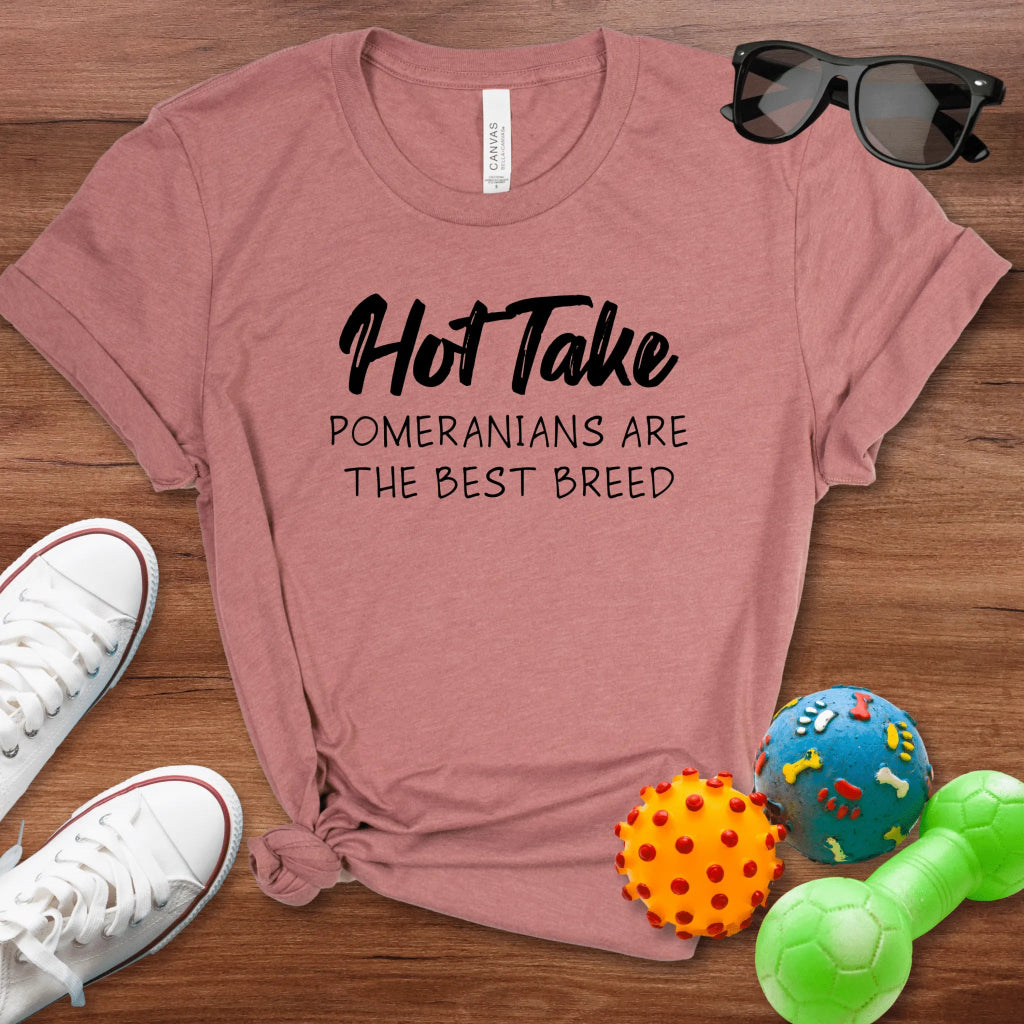Hot Take Pomeranians Shirt - The Pawsitive Initiative