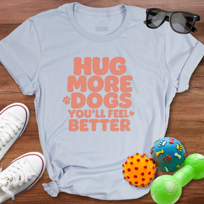 Hug More Dogs Shirt - The Pawsitive Initiative