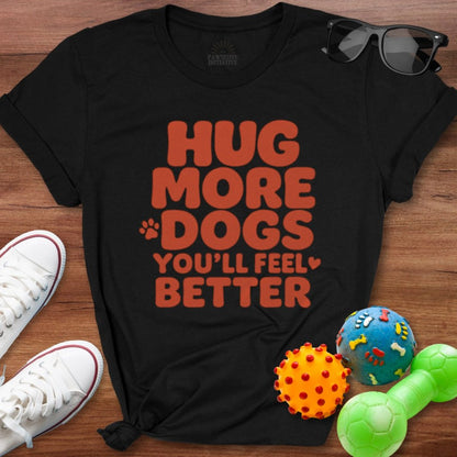 Hug More Dogs Shirt - The Pawsitive Initiative
