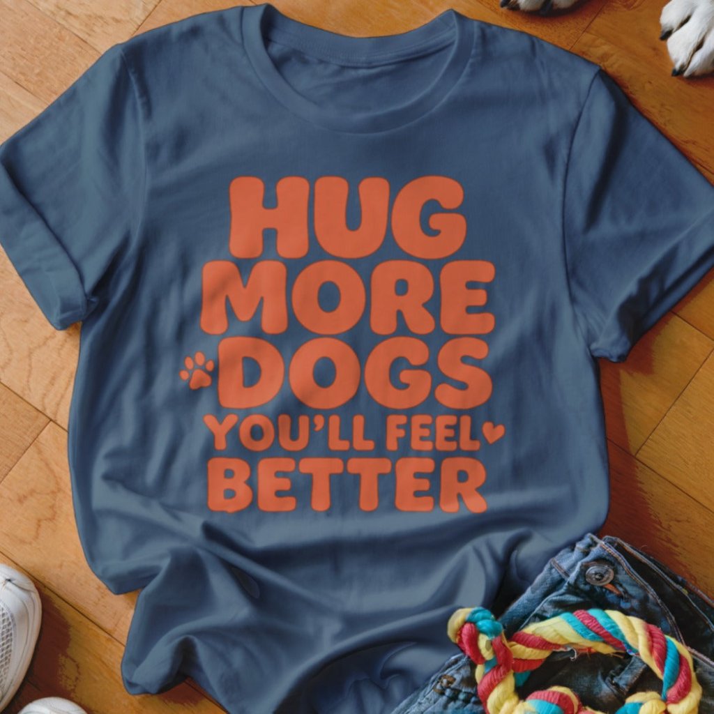 Hug More Dogs Shirt - The Pawsitive Initiative
