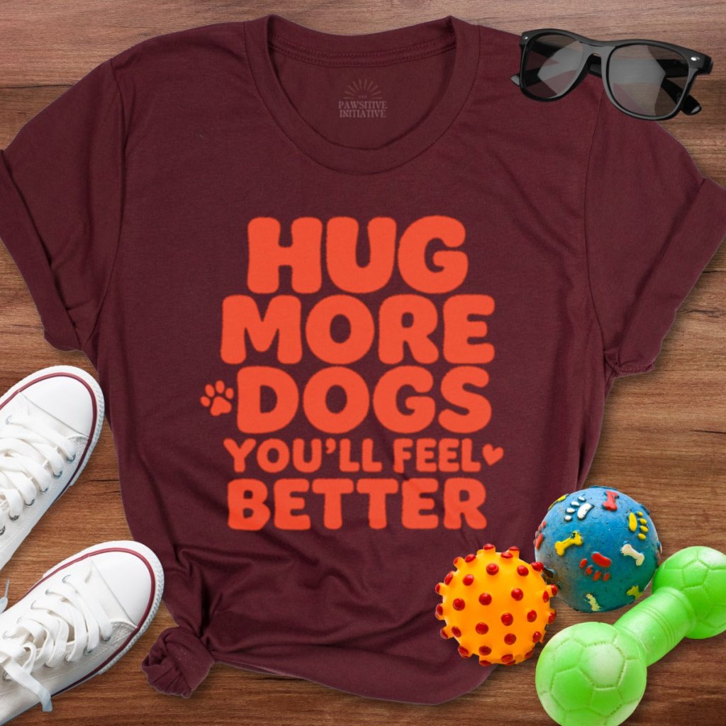 Hug More Dogs Shirt - The Pawsitive Initiative