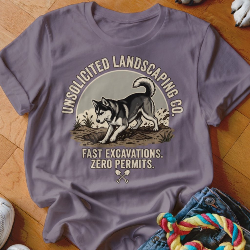 Husky Unsolicited Landscaping Co Shirt - The Pawsitive Initiative