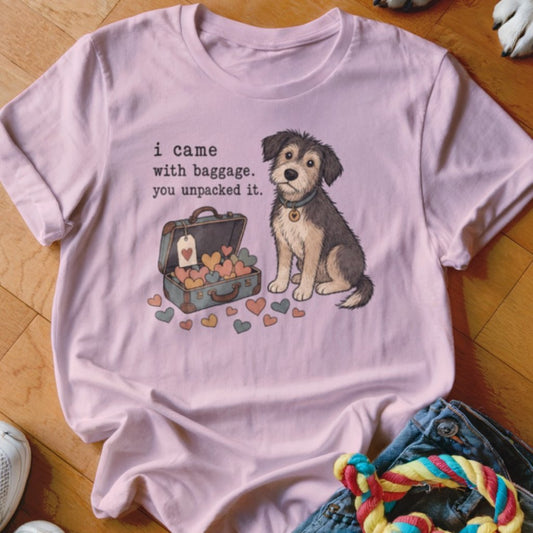 I Came With Baggage Shirt - The Pawsitive Initiative