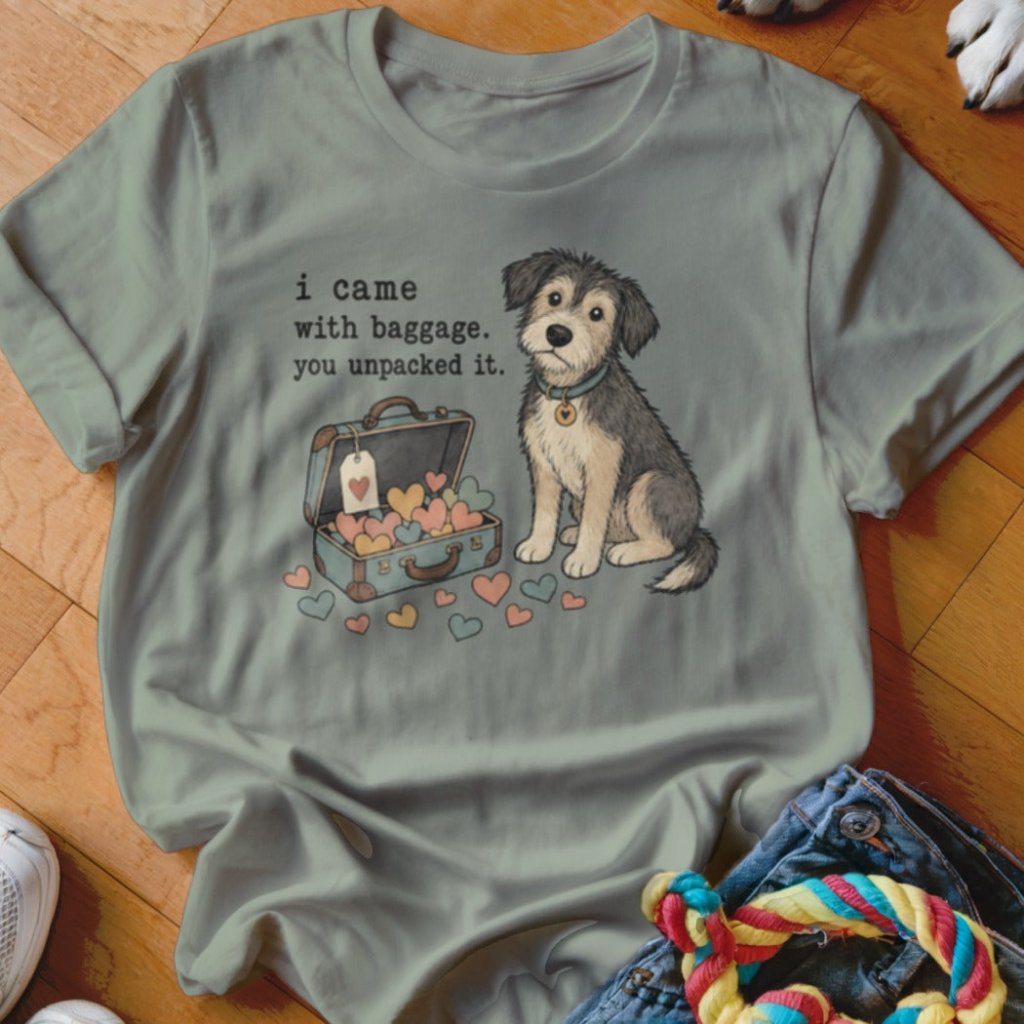 I Came With Baggage Shirt - The Pawsitive Initiative