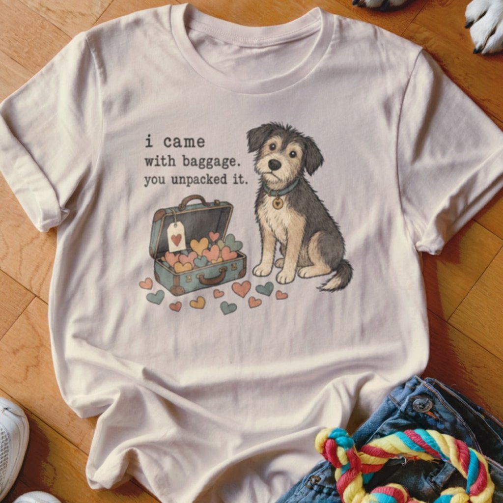 I Came With Baggage Shirt - The Pawsitive Initiative