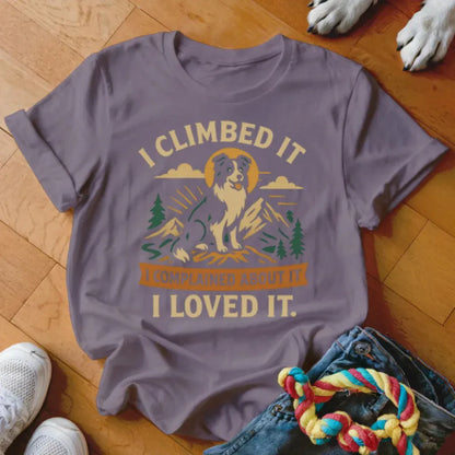 I Climbed It Shirt - The Pawsitive Initiative