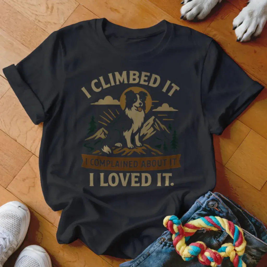 I Climbed It Shirt - The Pawsitive Initiative