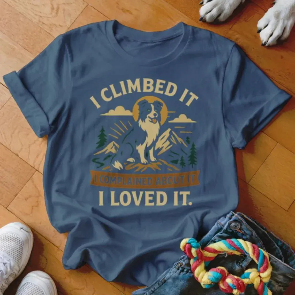 I Climbed It Shirt - The Pawsitive Initiative