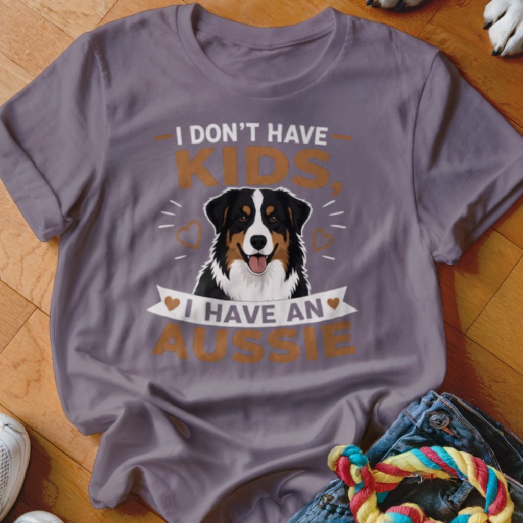 I Don't Have Kids I Have An Aussie Shirt - The Pawsitive Initiative