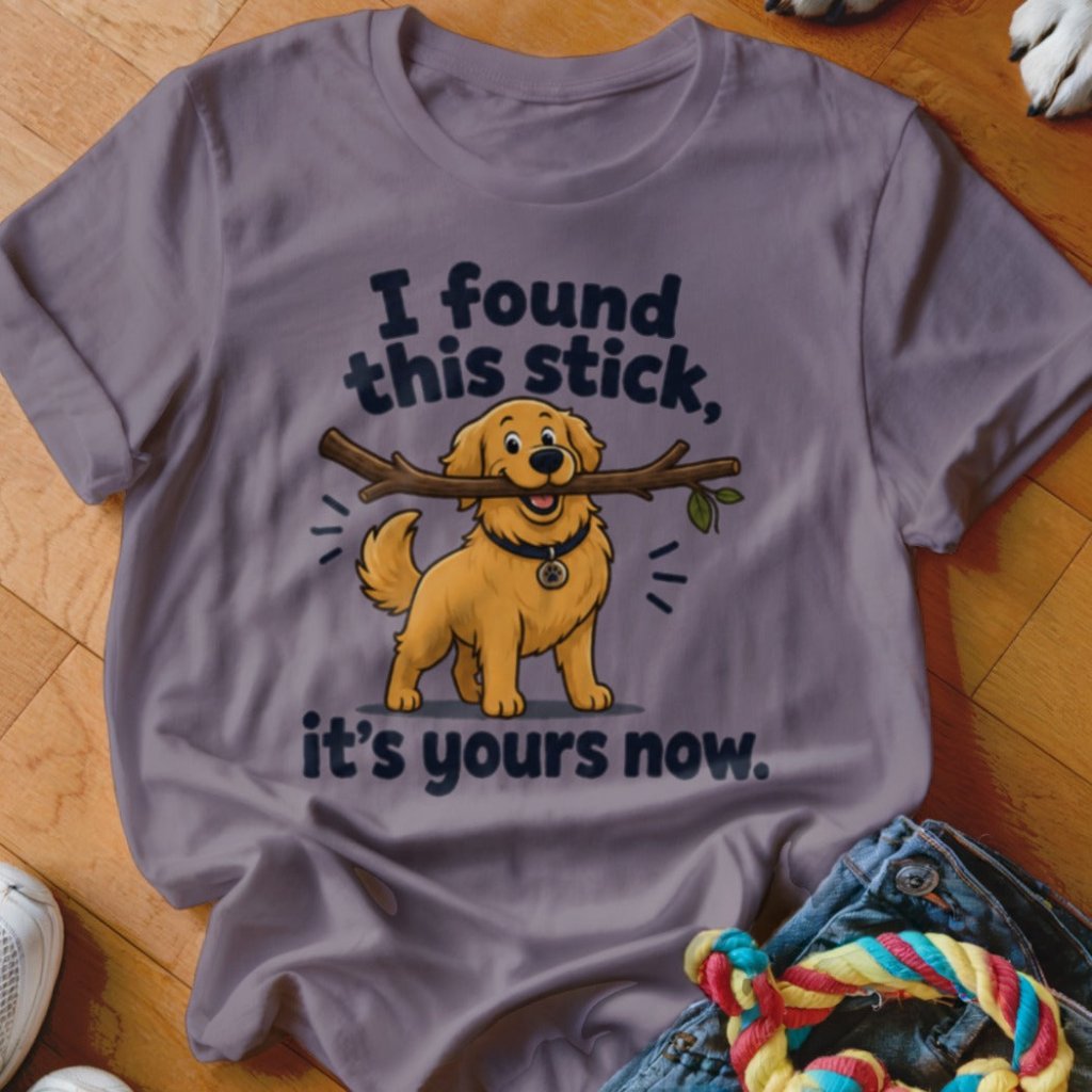 I Found This Stick Shirt - The Pawsitive Initiative