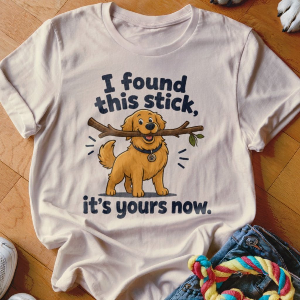 I Found This Stick Shirt - The Pawsitive Initiative