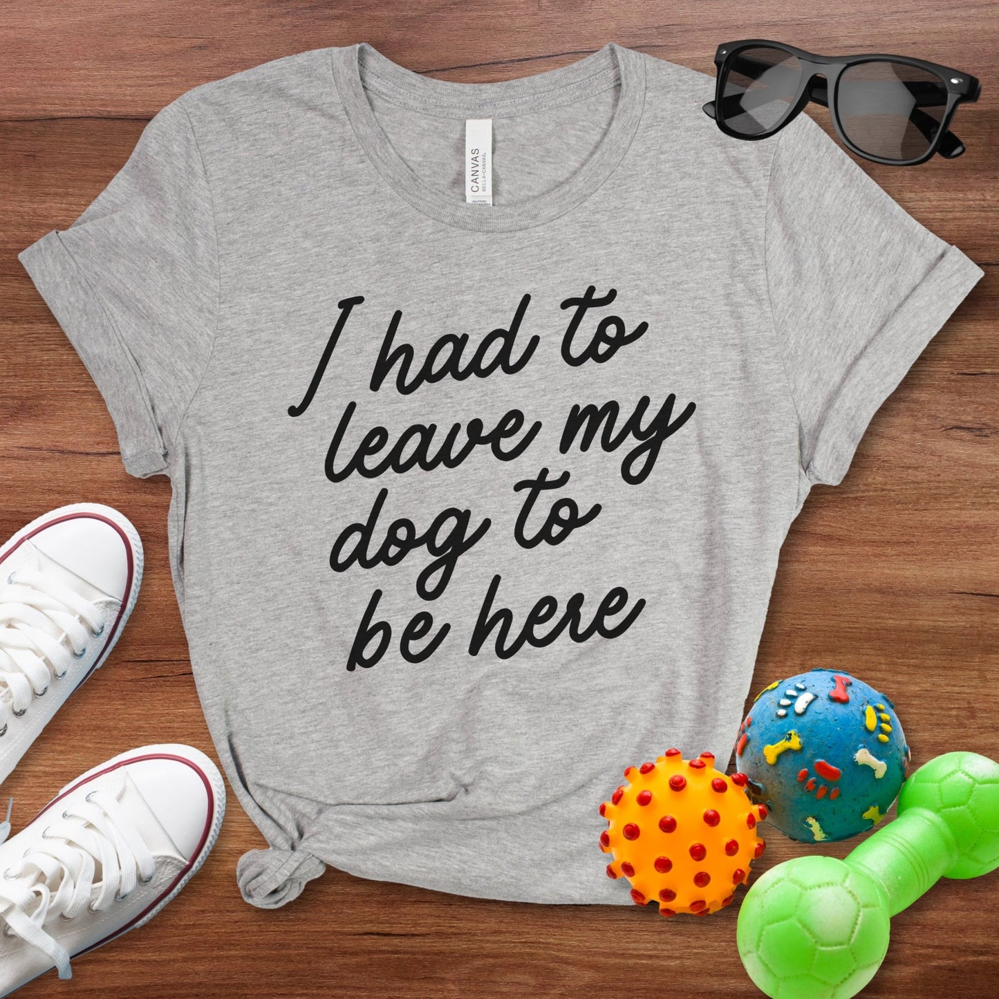 I Had To Leave My Dog To Be Here Shirt - The Pawsitive Initiative