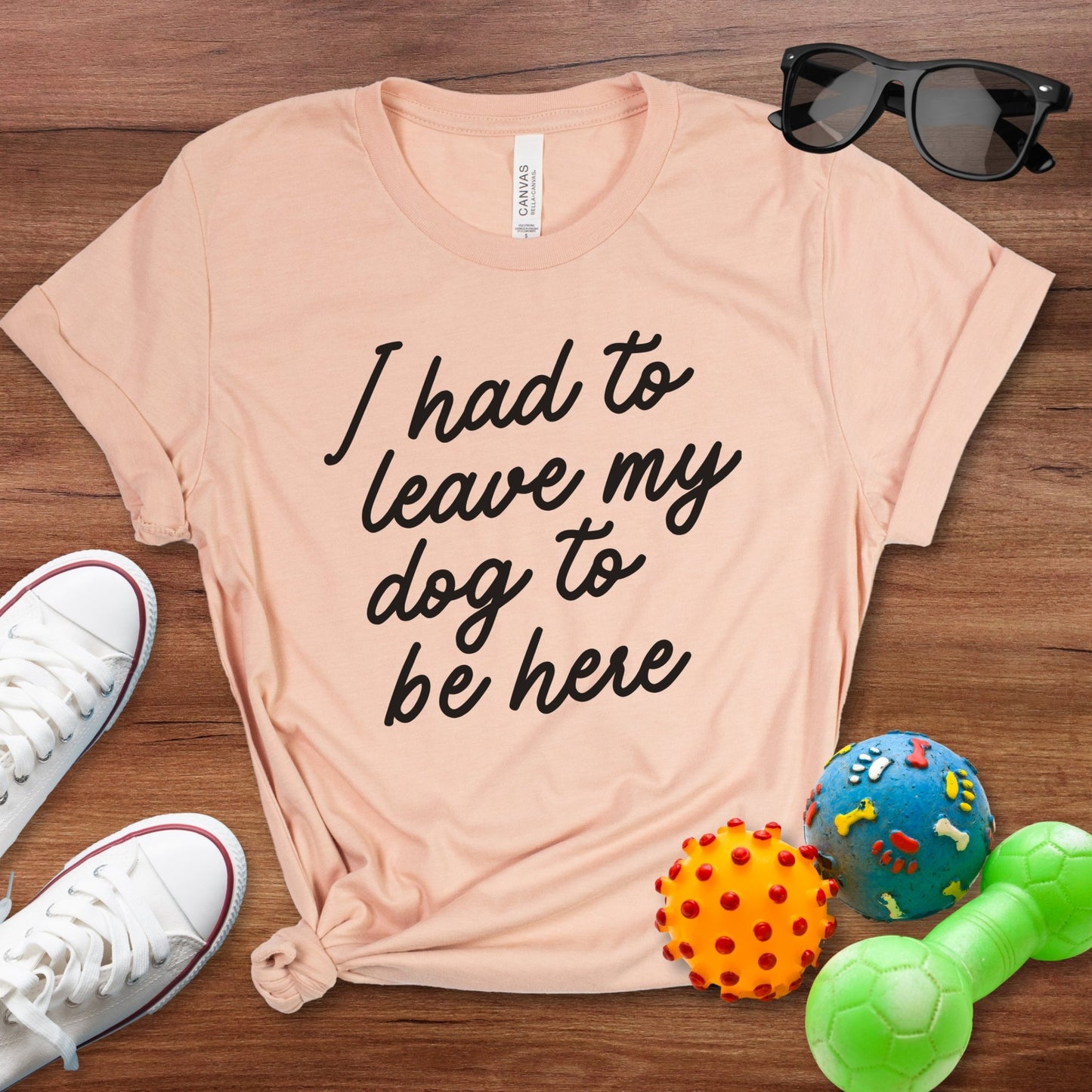 I Had To Leave My Dog To Be Here Shirt - The Pawsitive Initiative