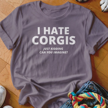 I Hate Corgis Shirt - The Pawsitive Initiative