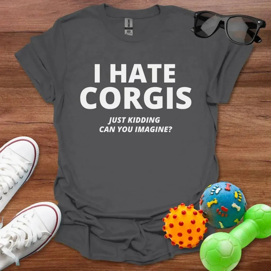 I Hate Corgis Shirt - The Pawsitive Initiative