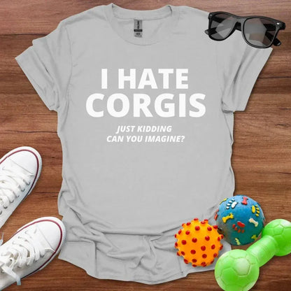 I Hate Corgis Shirt - The Pawsitive Initiative