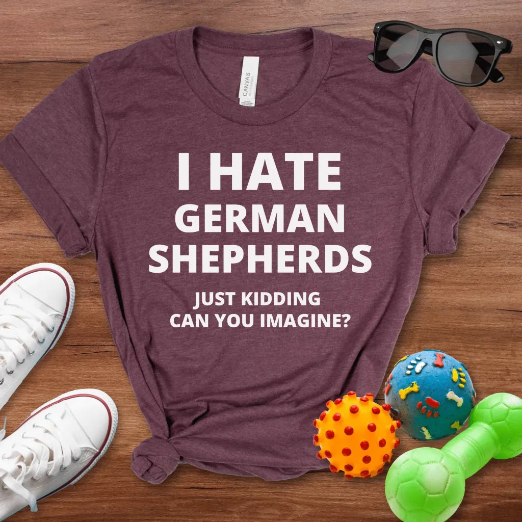 I Hate German Shepherds Shirt - The Pawsitive Initiative