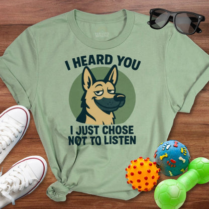 I Heard You Shirt - The Pawsitive Initiative