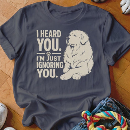 I Heard You Shirt - The Pawsitive Initiative