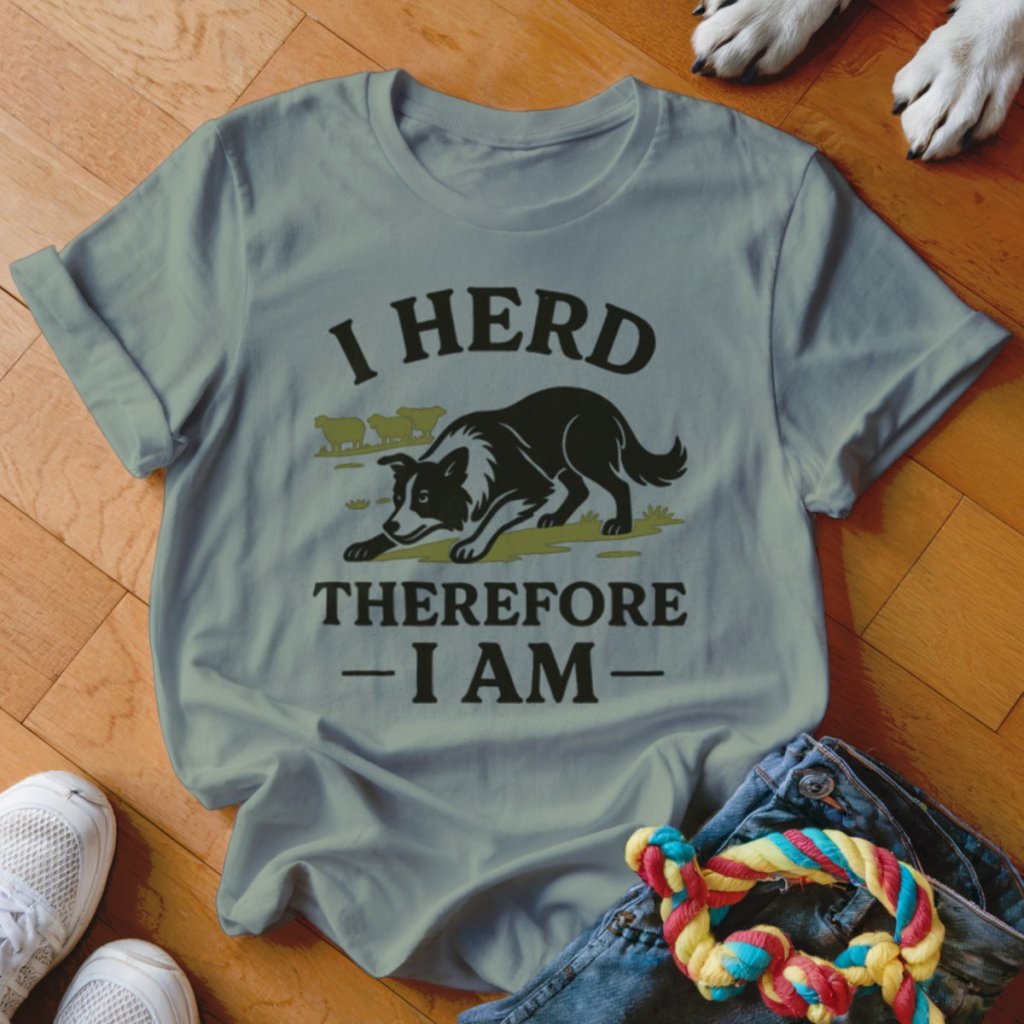 I Herd Therefore I am Shirt - The Pawsitive Initiative